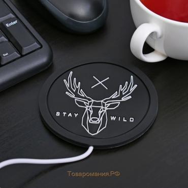 Подставка для кружки USB «Stay wild», подогреватель, 10 × 10 см